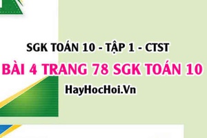 Giải bài 4 trang 78 Toán 10 Chân trời sáng tạo (SGK Tập 1)
